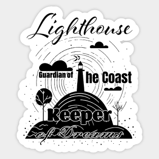 A Black and White Lighthouse Design for sea lover unique quote Sticker